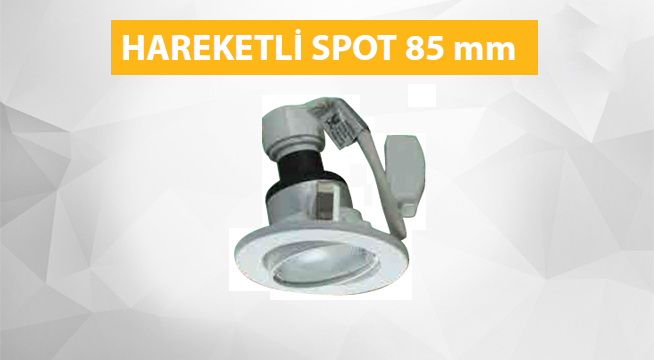 HAREKETLİ SPOT 85 mm