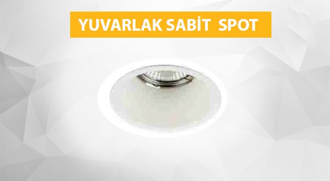 YUVARLAK SABİT SPOT